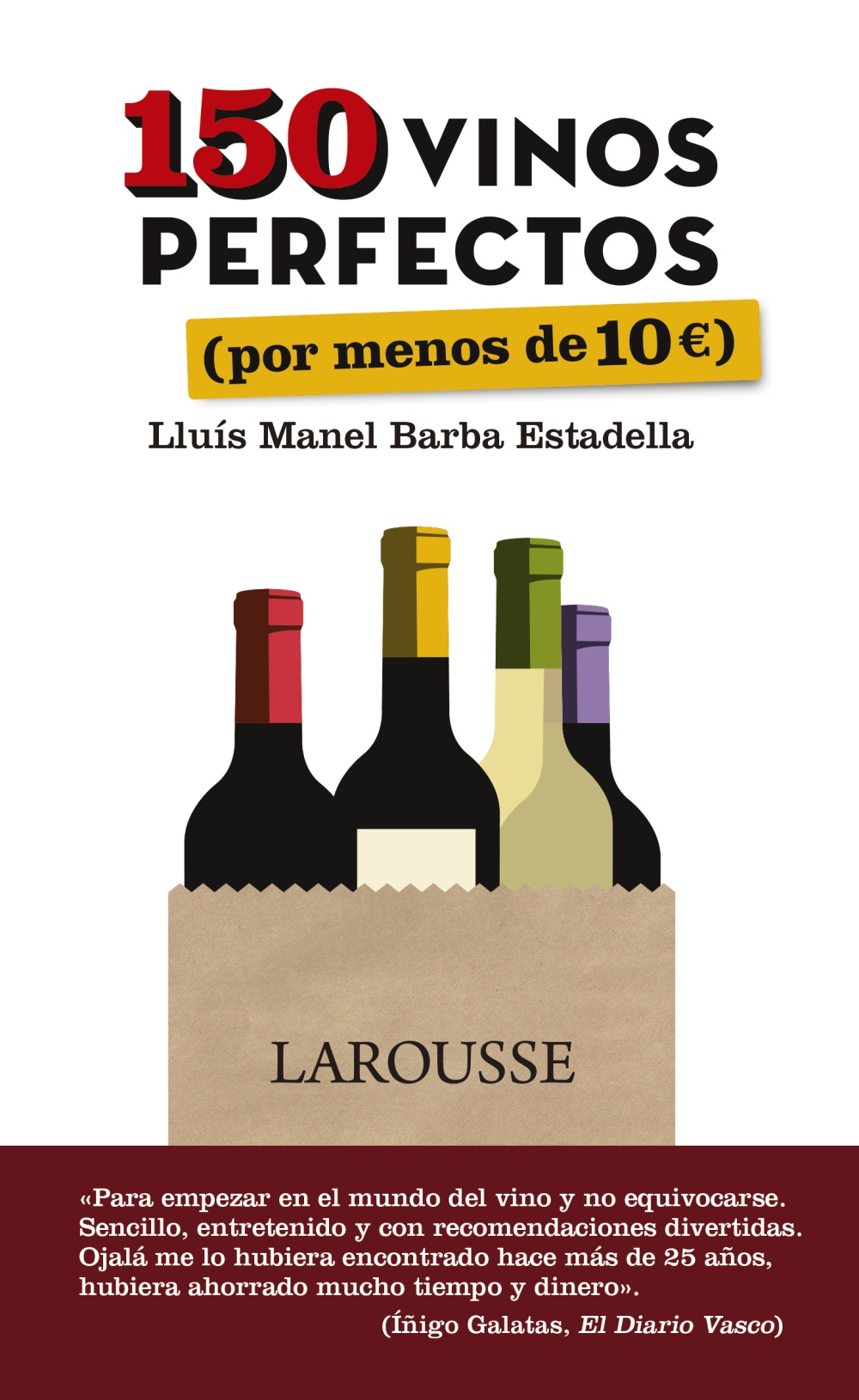 150 vinos perfectos (por menos de 10 euros) - Lluís Manel  Barba Estadella
